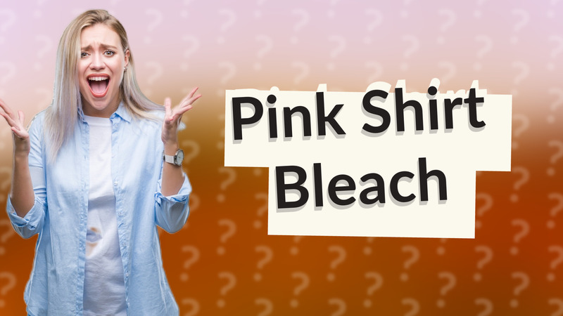 Pink Shirt Bleach
