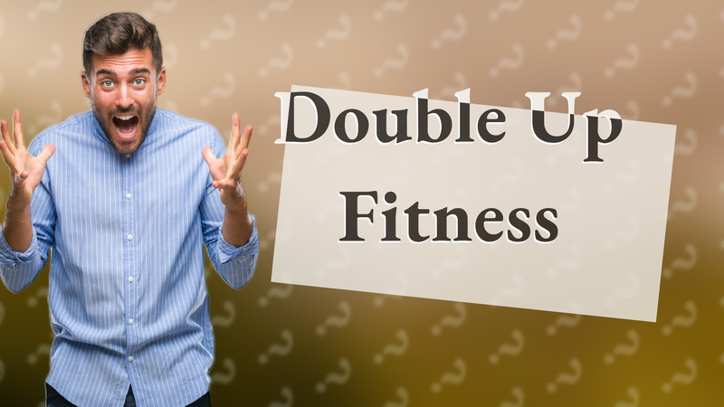 Double Up Fitness