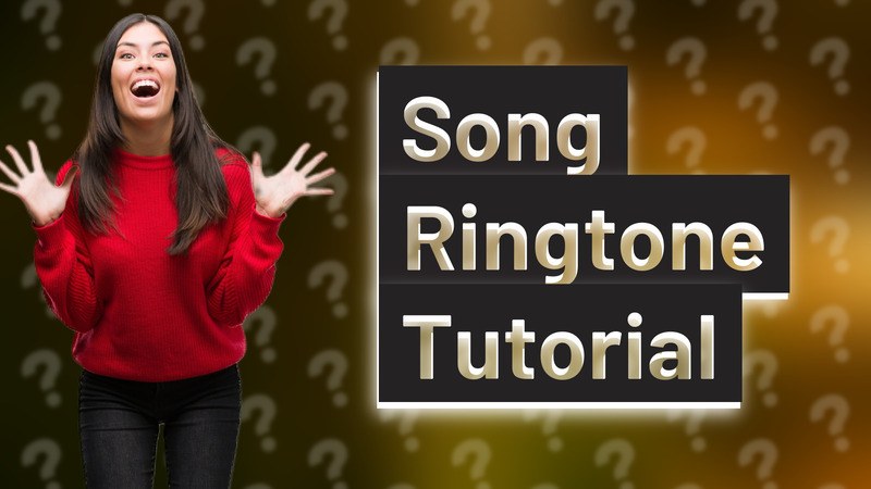 Song Ringtone Tutorial