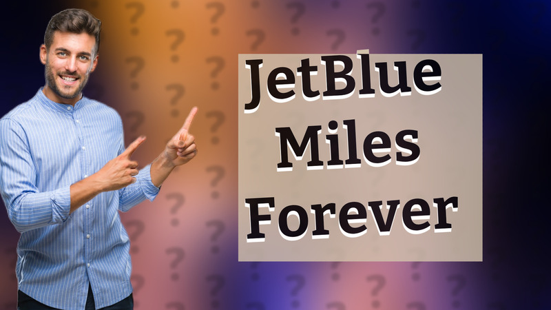 JetBlue Miles Forever