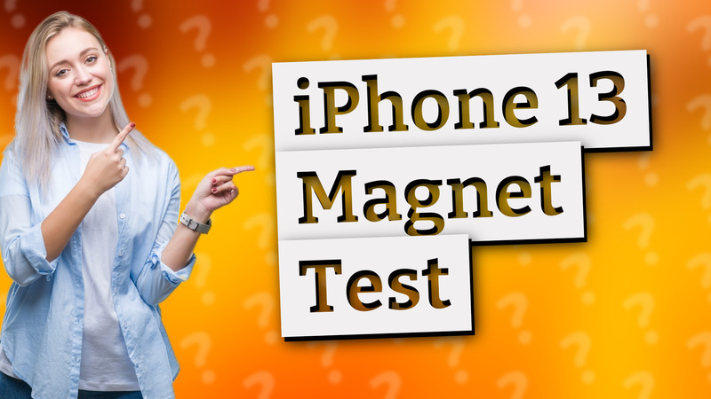 iPhone 13 Magnet Test
