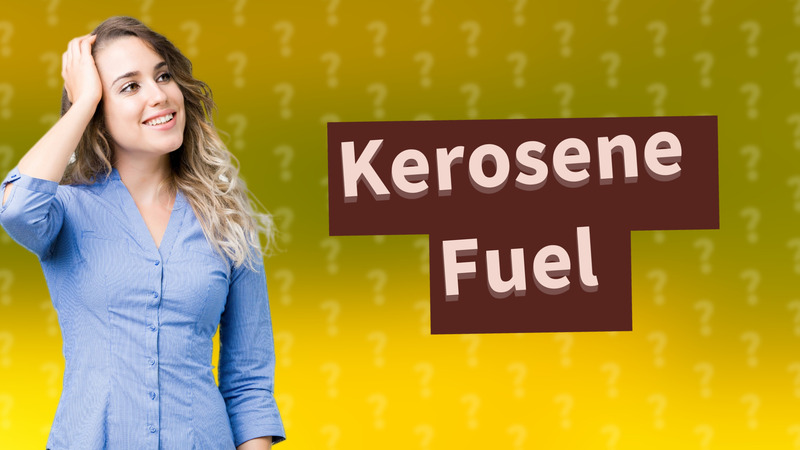 Kerosene Fuel