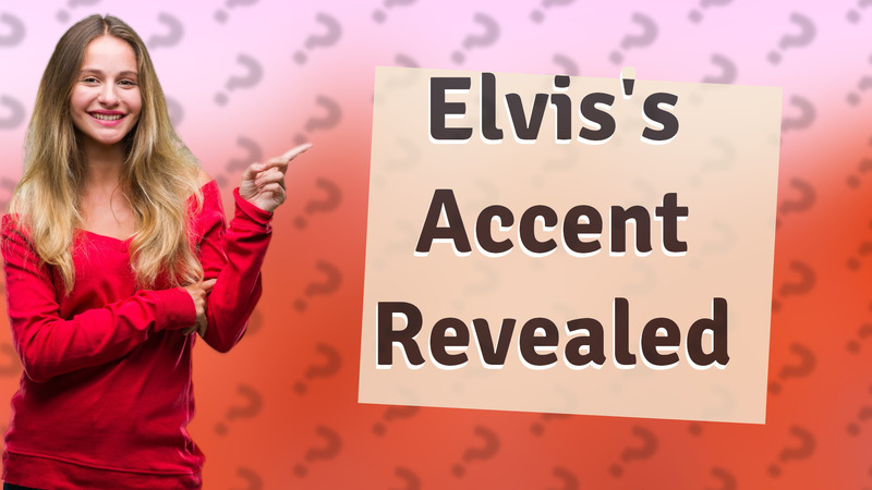 Elvis's Accent Revealed