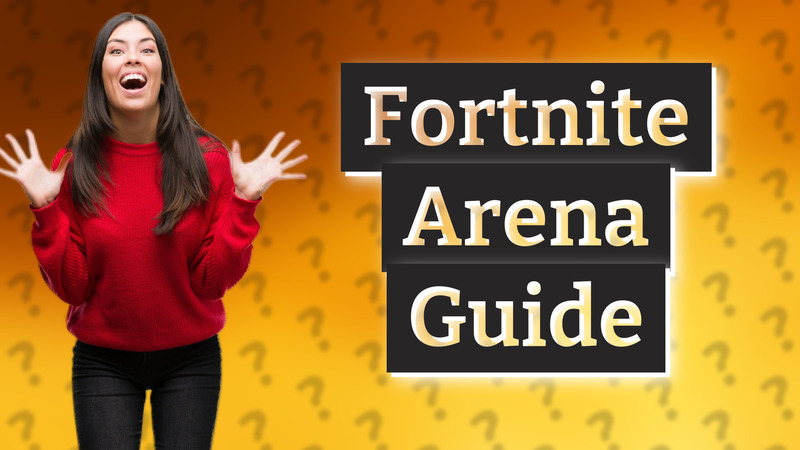 Fortnite Arena Guide
