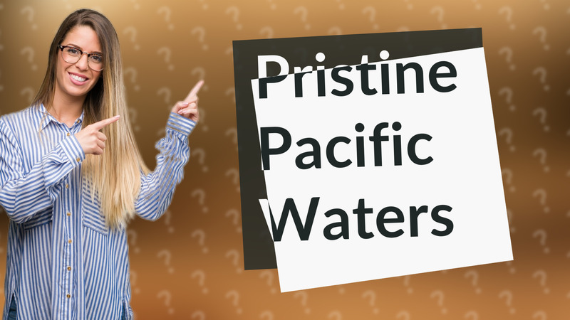 Pristine Pacific Waters