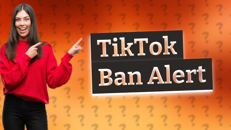 TikTok Ban Alert