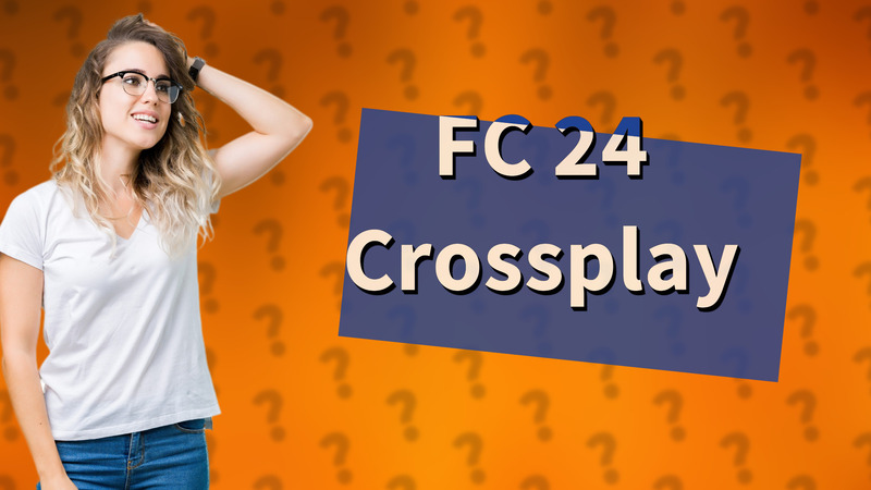 FC 24 Crossplay