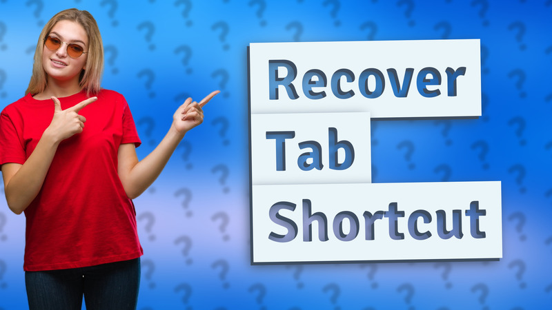 Recover Tab Shortcut