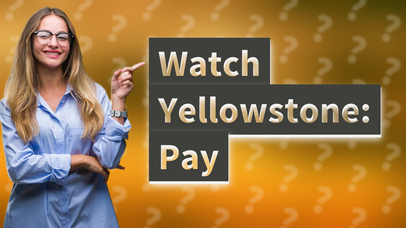 Watch Yellowstone: Pay