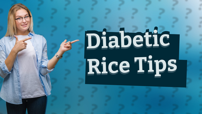Diabetic Rice Tips