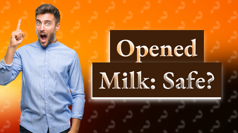 Opened Milk: Safe?