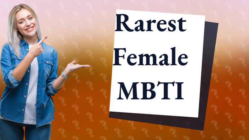 Rarest Female MBTI