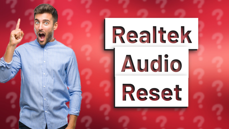 Realtek Audio Reset