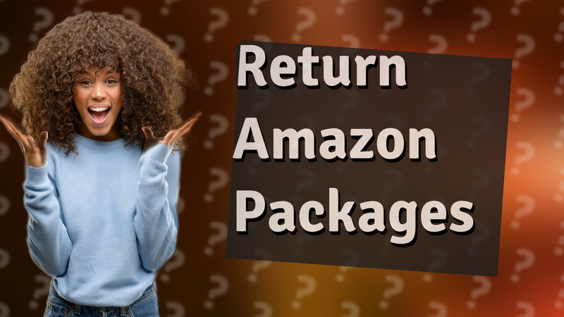 Return Amazon Packages