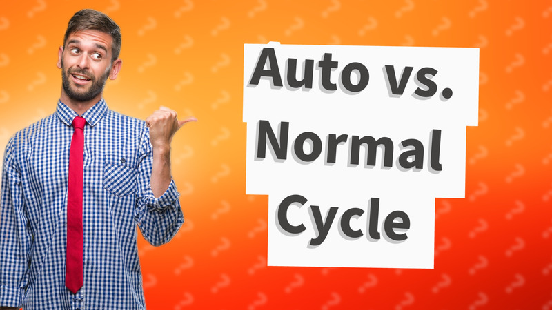 Auto vs. Normal Cycle