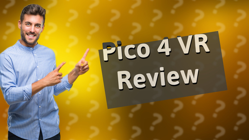 Pico 4 VR Review