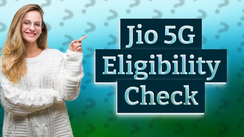Jio 5G Eligibility Check