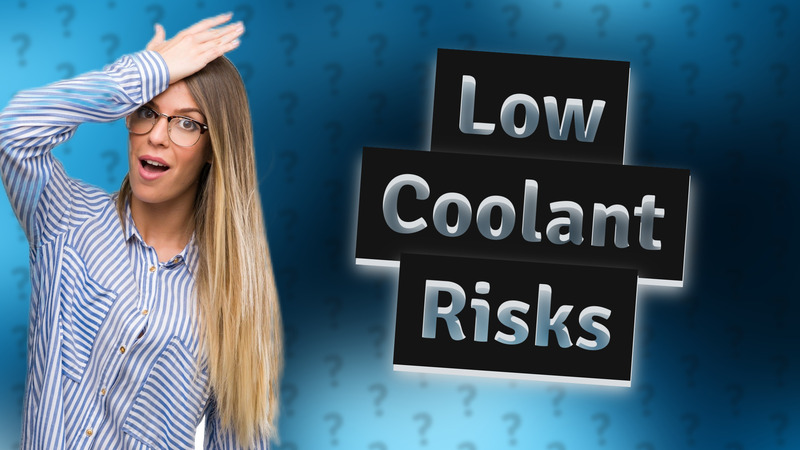 Low Coolant Risks