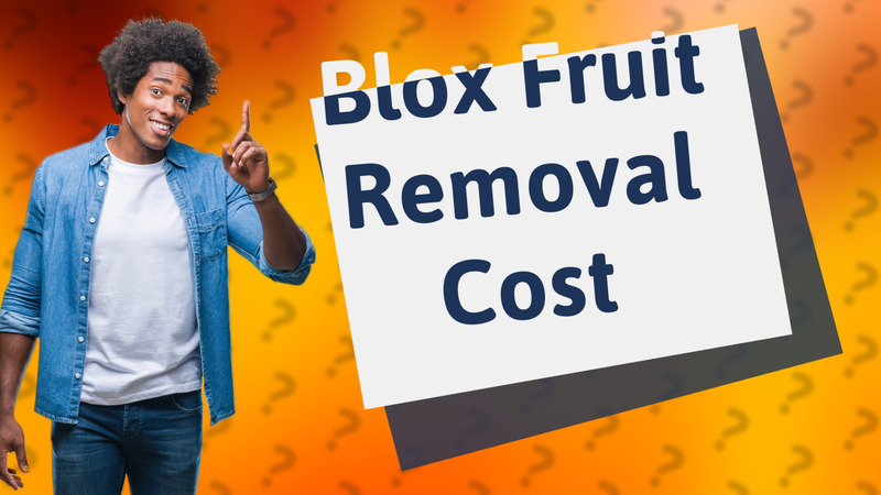 Blox Fruit Removal Cost