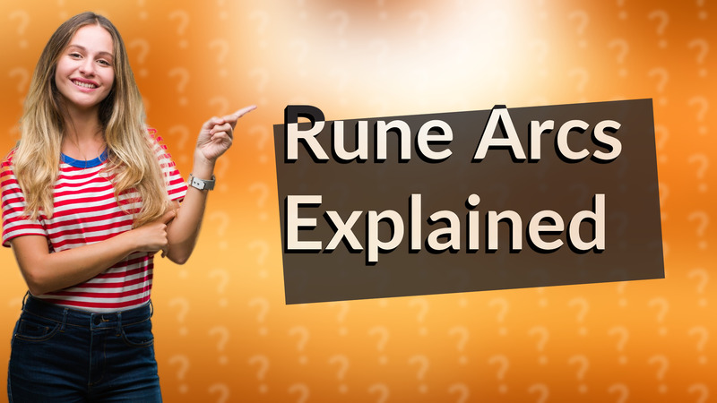 Rune Arcs Explained