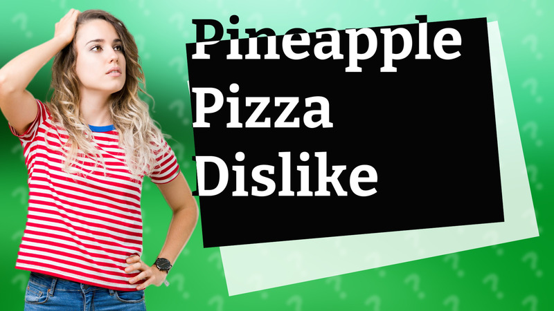 Pineapple Pizza Dislike