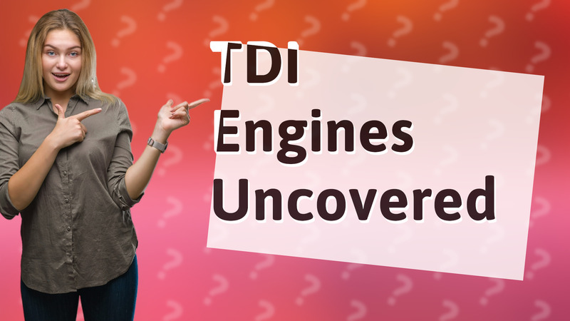 TDI Engines Uncovered