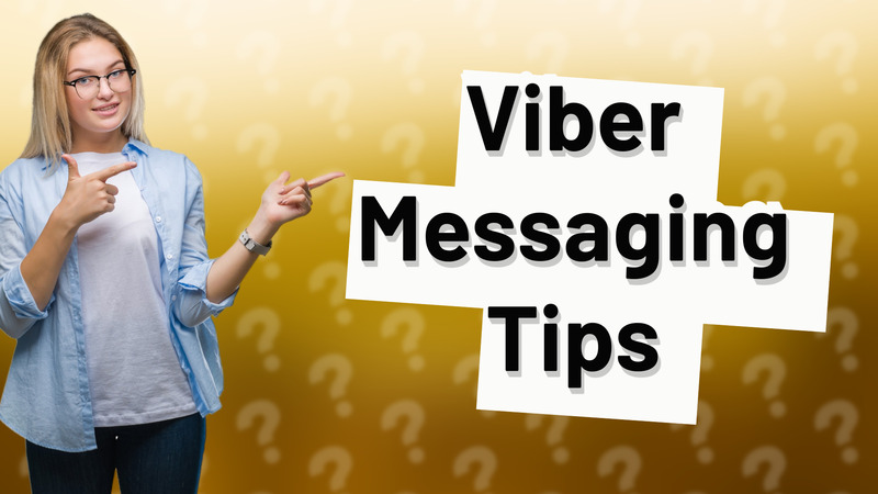 Viber Messaging Tips