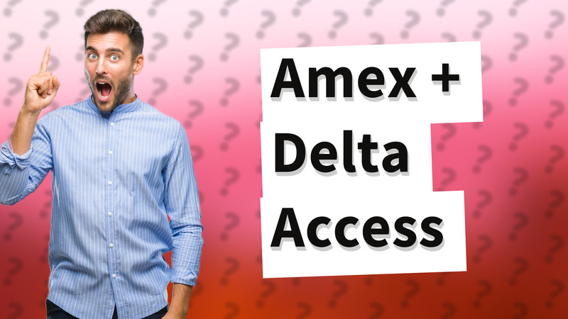 Amex + Delta Access