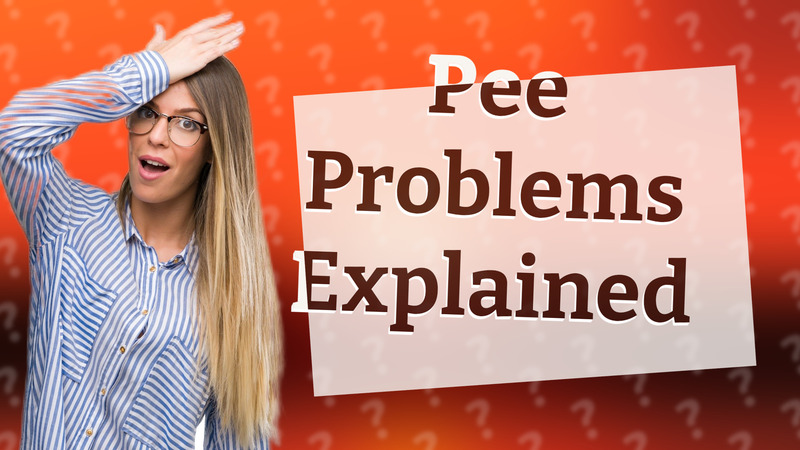 Pee Problems Explained