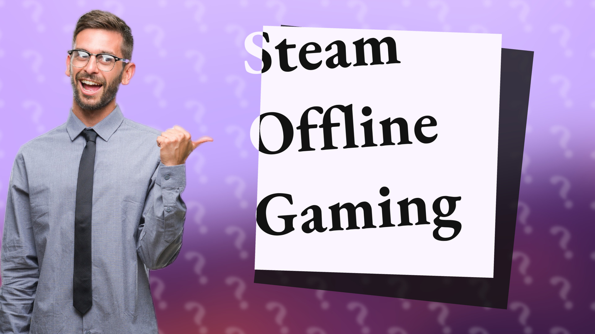 Steam Offline Gaming