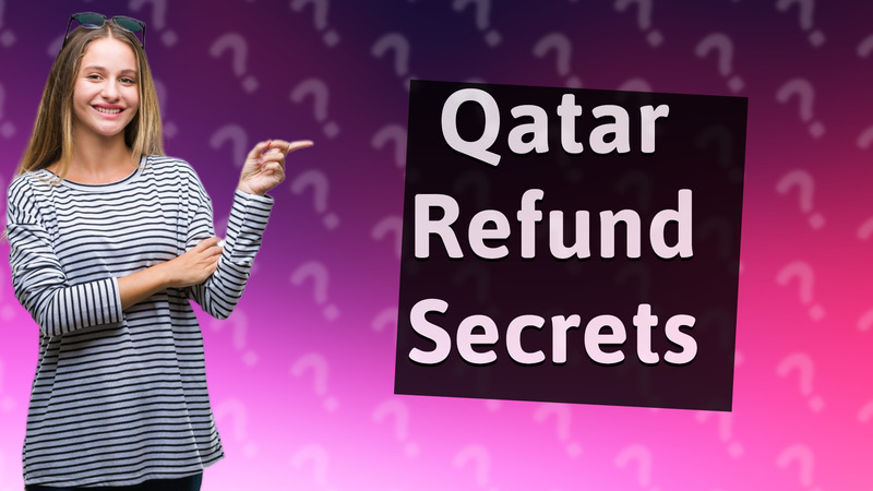 Qatar Refund Secrets