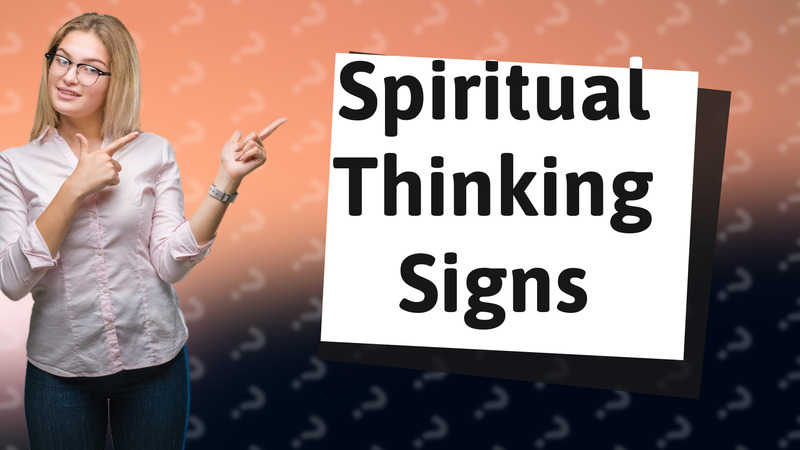 Spiritual Thinking Signs