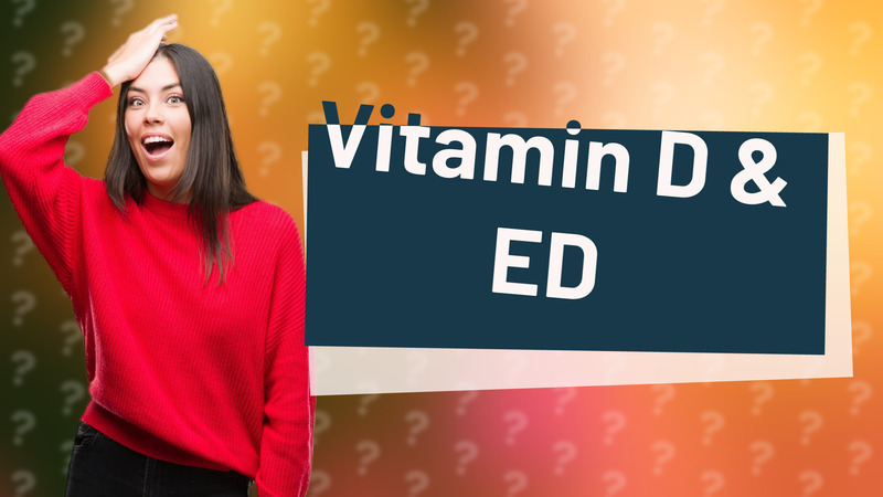 Vitamin D & ED