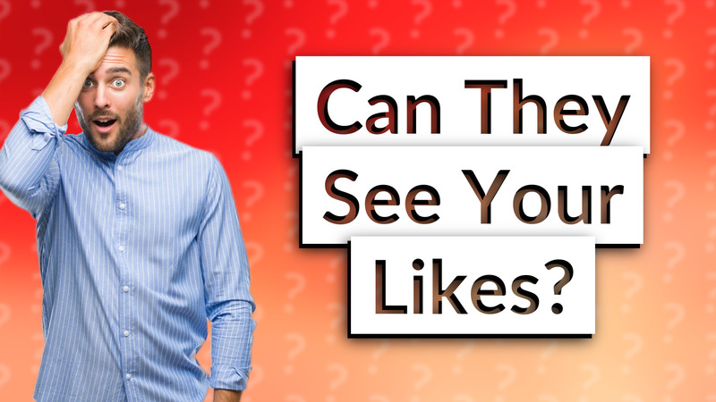 Can They See Your Likes?
