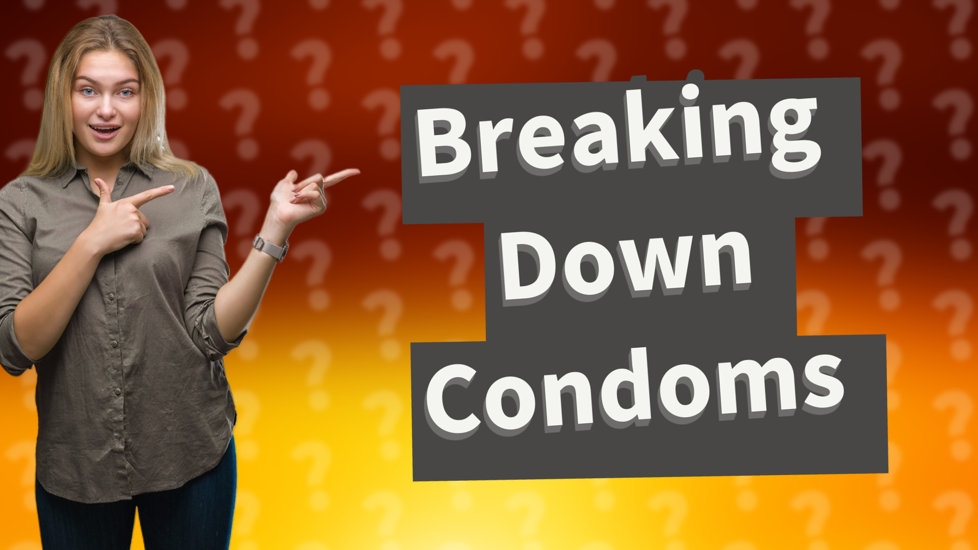Breaking Down Condoms