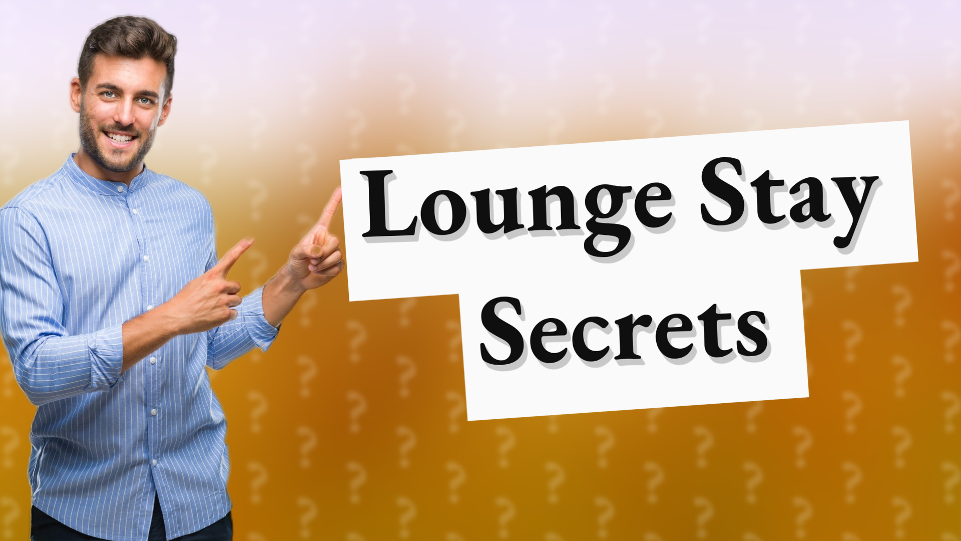 Lounge Stay Secrets