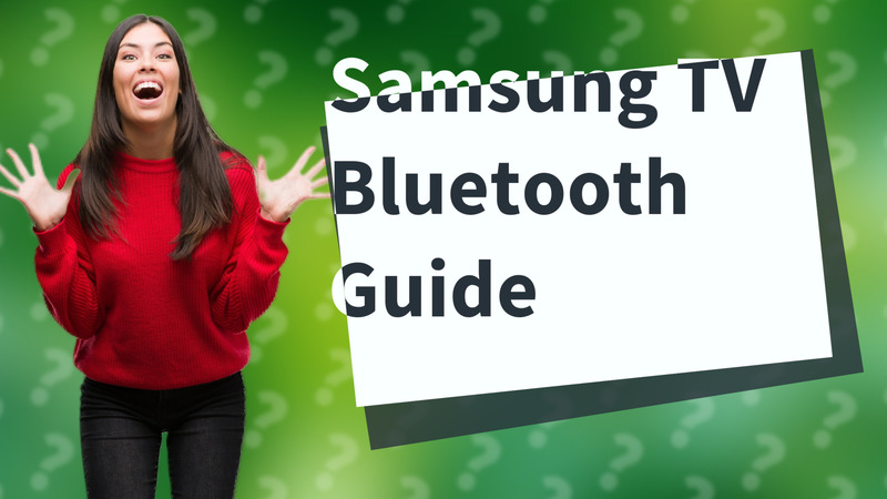 Samsung TV Bluetooth Guide