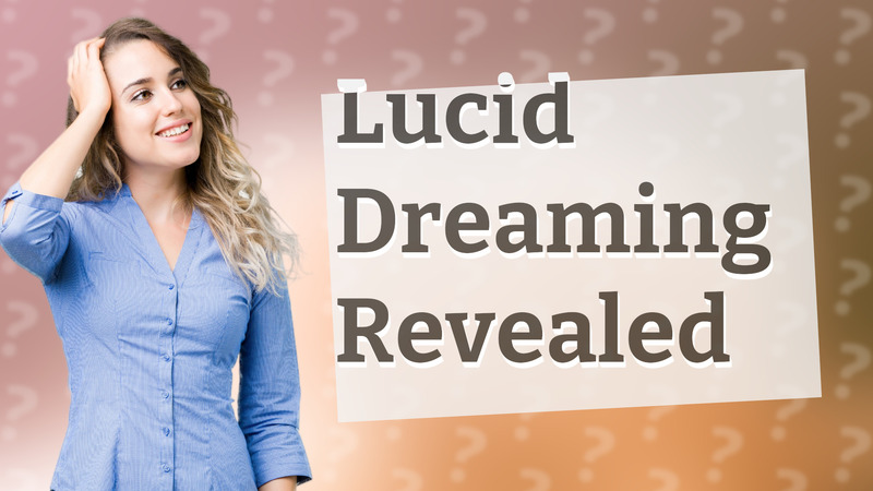 Lucid Dreaming Revealed
