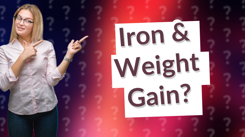 Iron & Weight Gain?