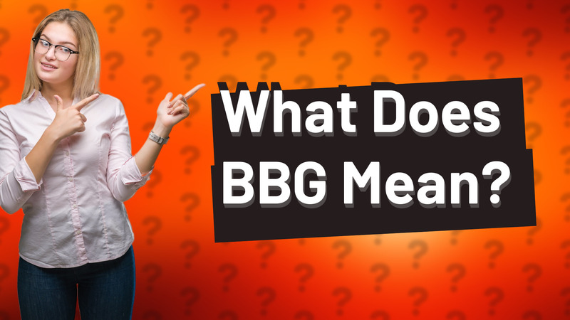 What Does BBG Mean?