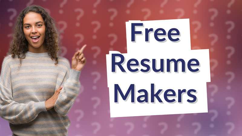 Free Resume Makers