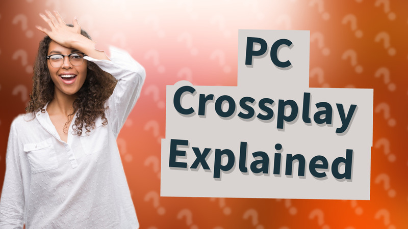 PC Crossplay Explained