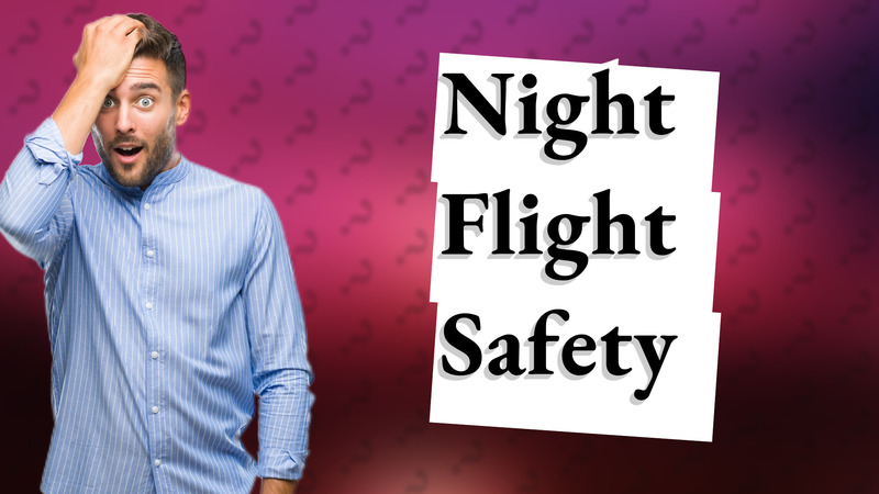 Night Flight Safety