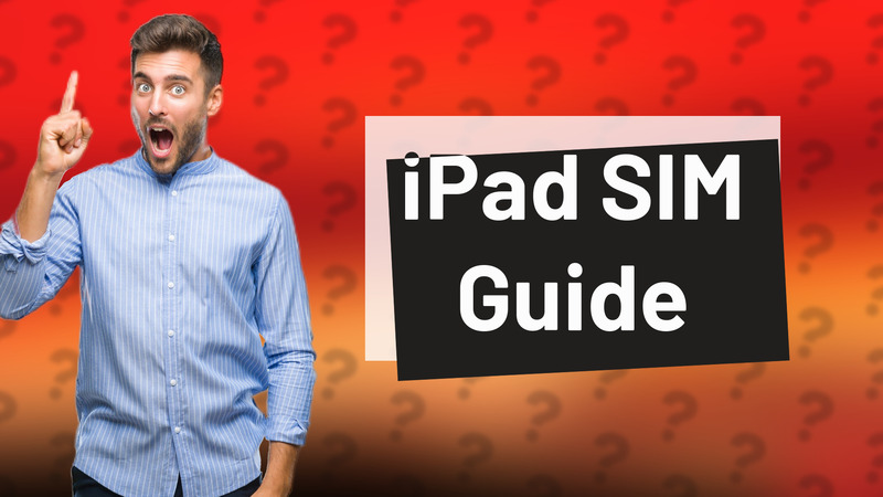 iPad SIM Guide