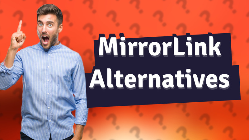 MirrorLink Alternatives