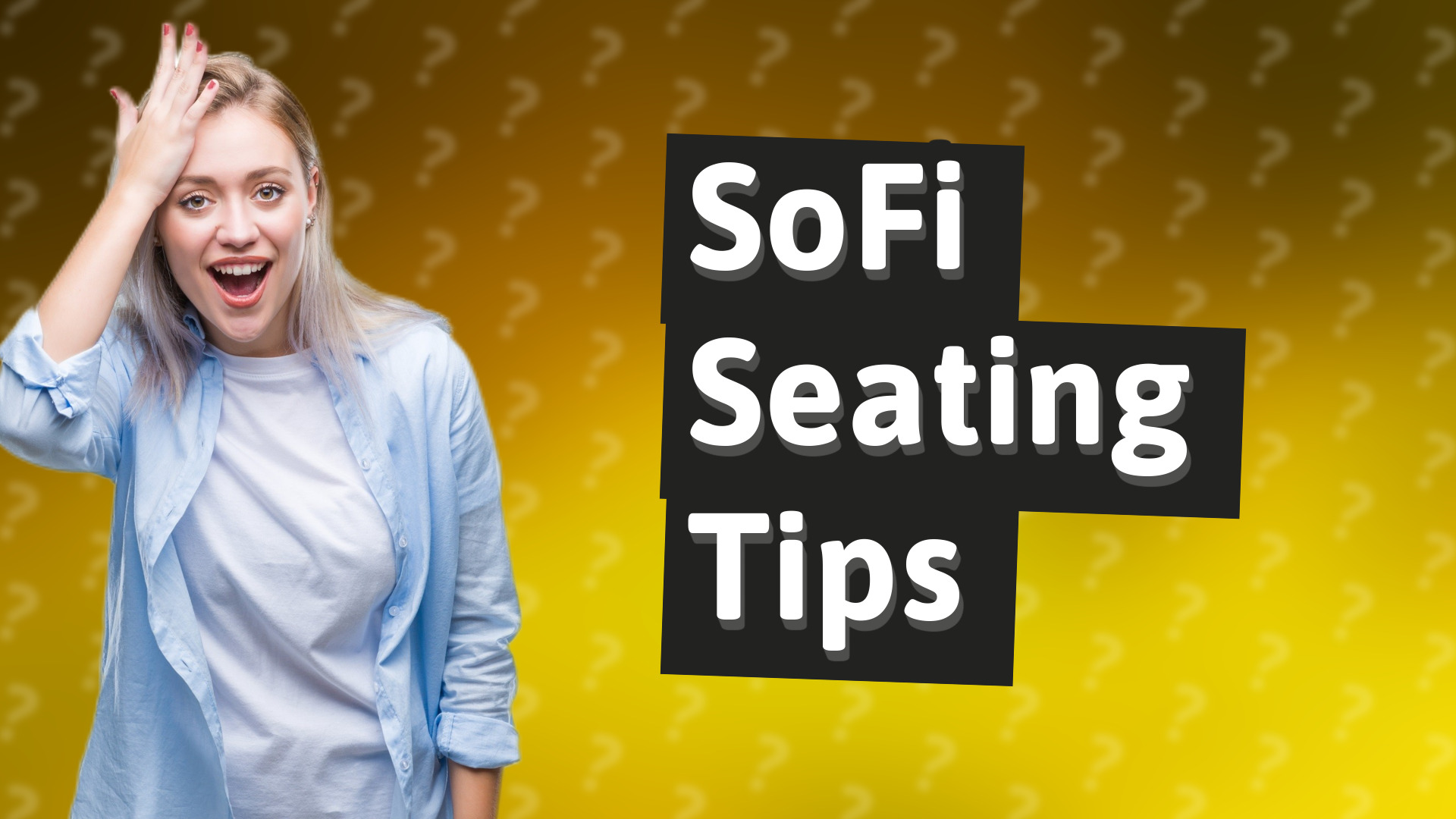 SoFi Seating Tips