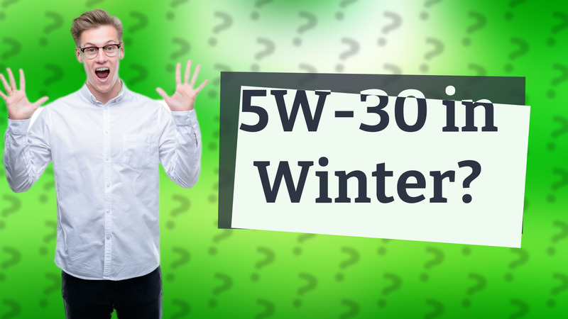 5W-30 in Winter?