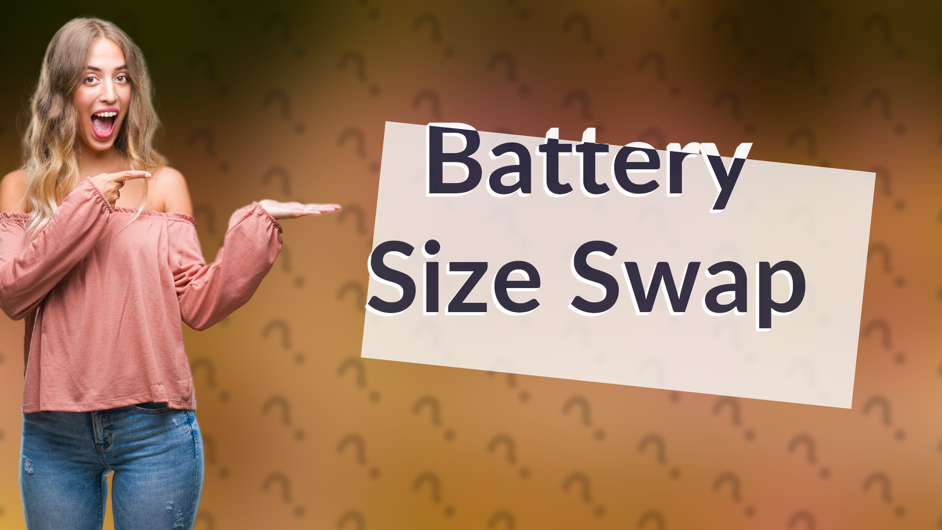 Battery Size Swap