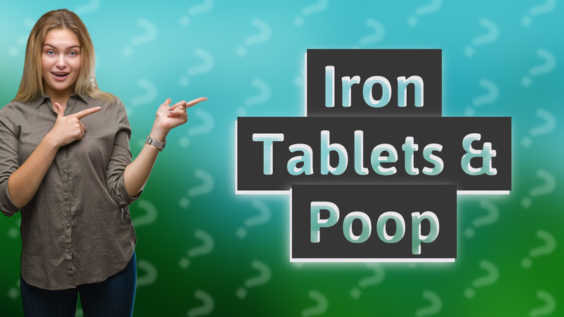 Iron Tablets & Poop