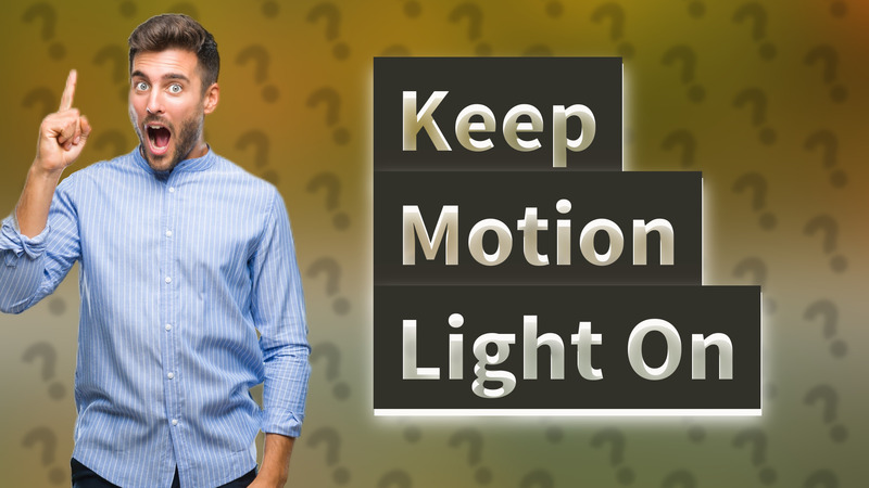 Keep Motion Light On